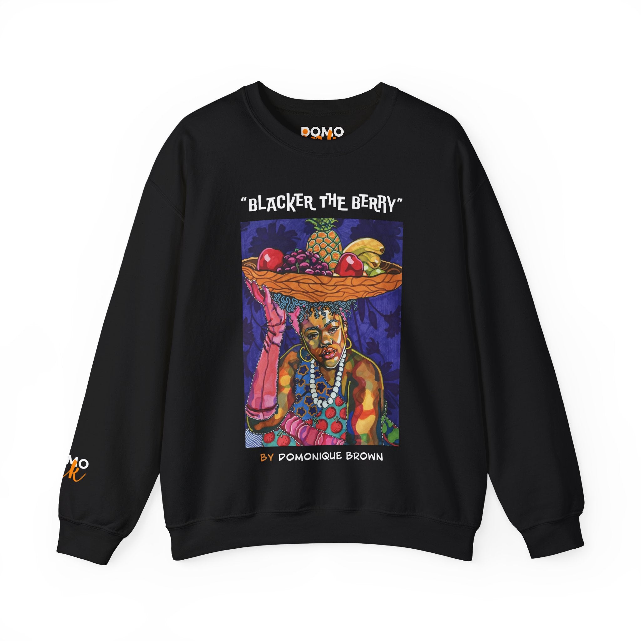 "Blacker The Berry" Unisex Sweatshirt