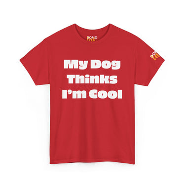"My Dog Thinks I'm Cool" Unisex Cotton Tee DomoINK T-Shirt.