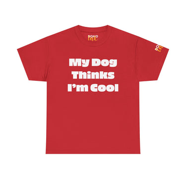 "My Dog Thinks I'm Cool" Unisex Cotton Tee DomoINK T-Shirt.