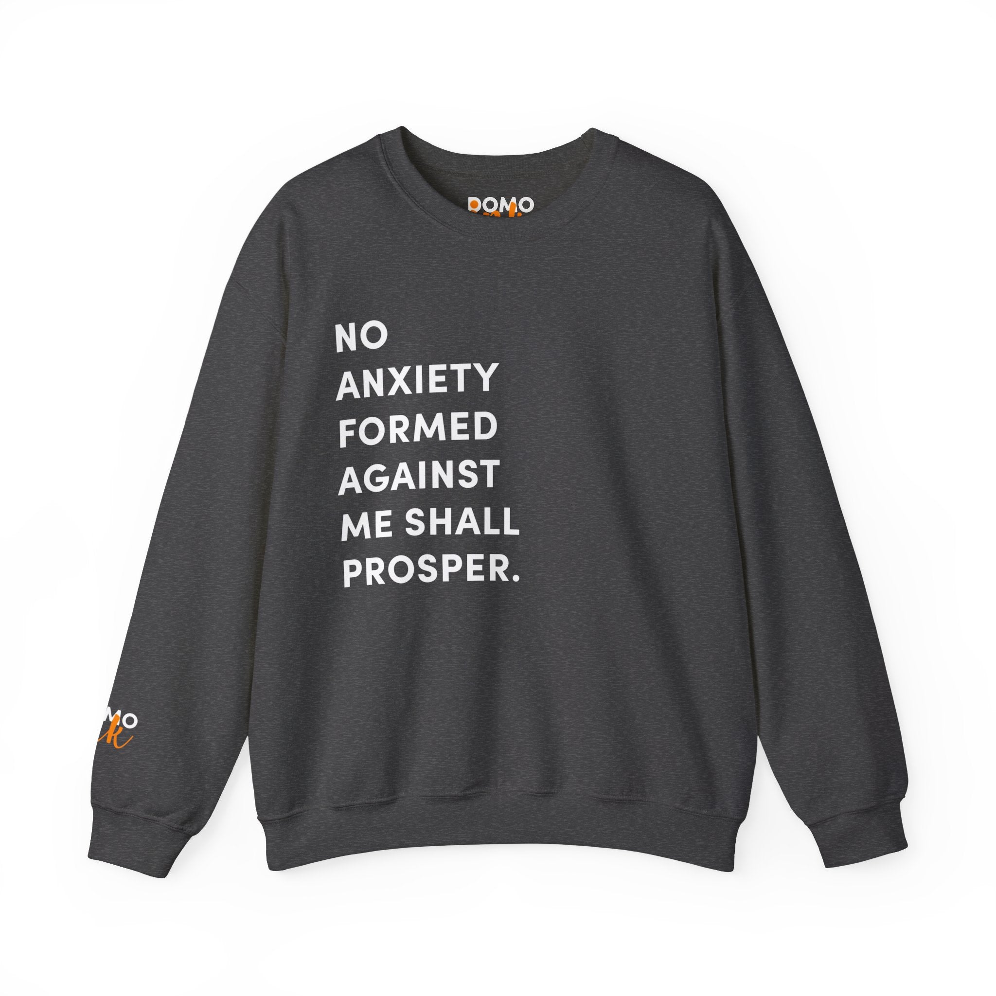 "No Anxiety Formed Against Me" Unisex Sweatshirt