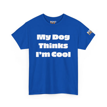 "My Dog Thinks I'm Cool" Unisex Cotton Tee DomoINK T-Shirt.