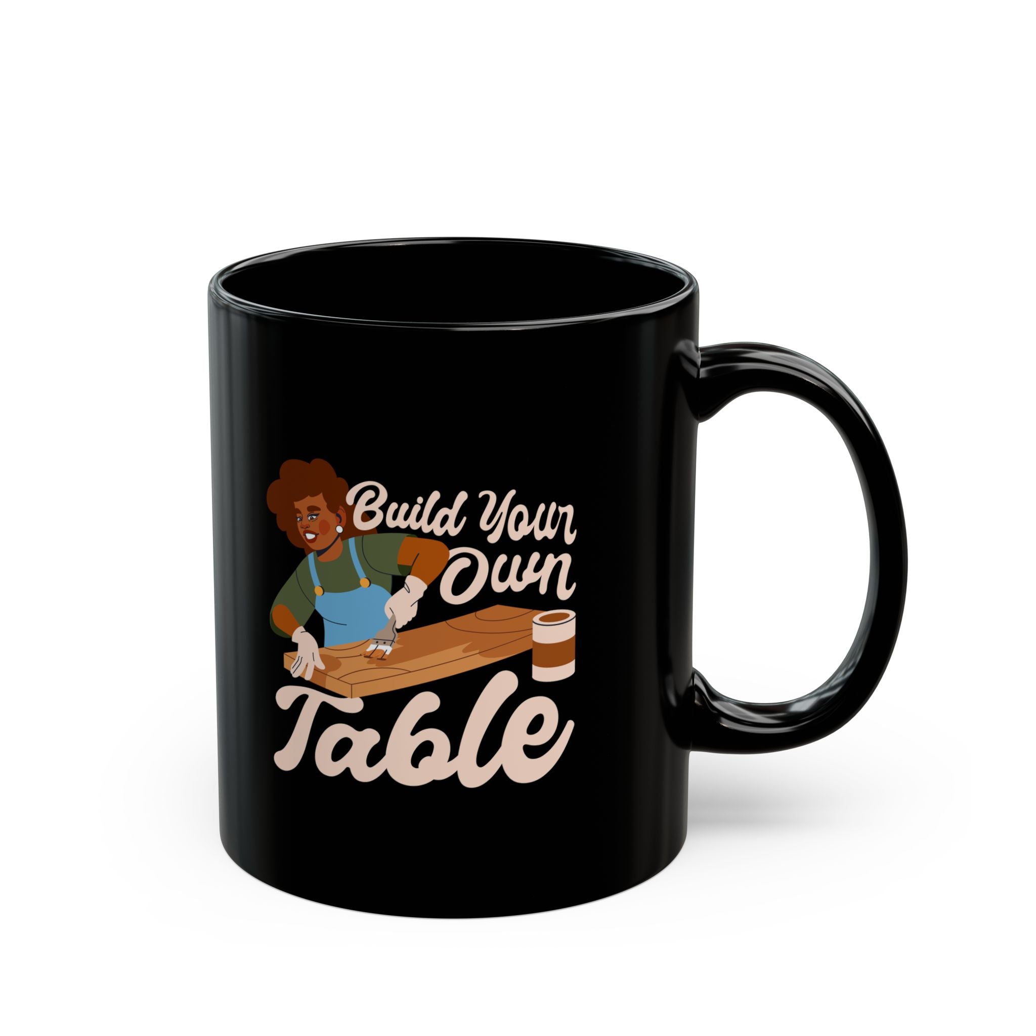 "Ma'am, Build Your Own Table" Black Mug