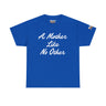 "A Mother Like No Other" Unisex Cotton Tee DomoINK T-Shirt.