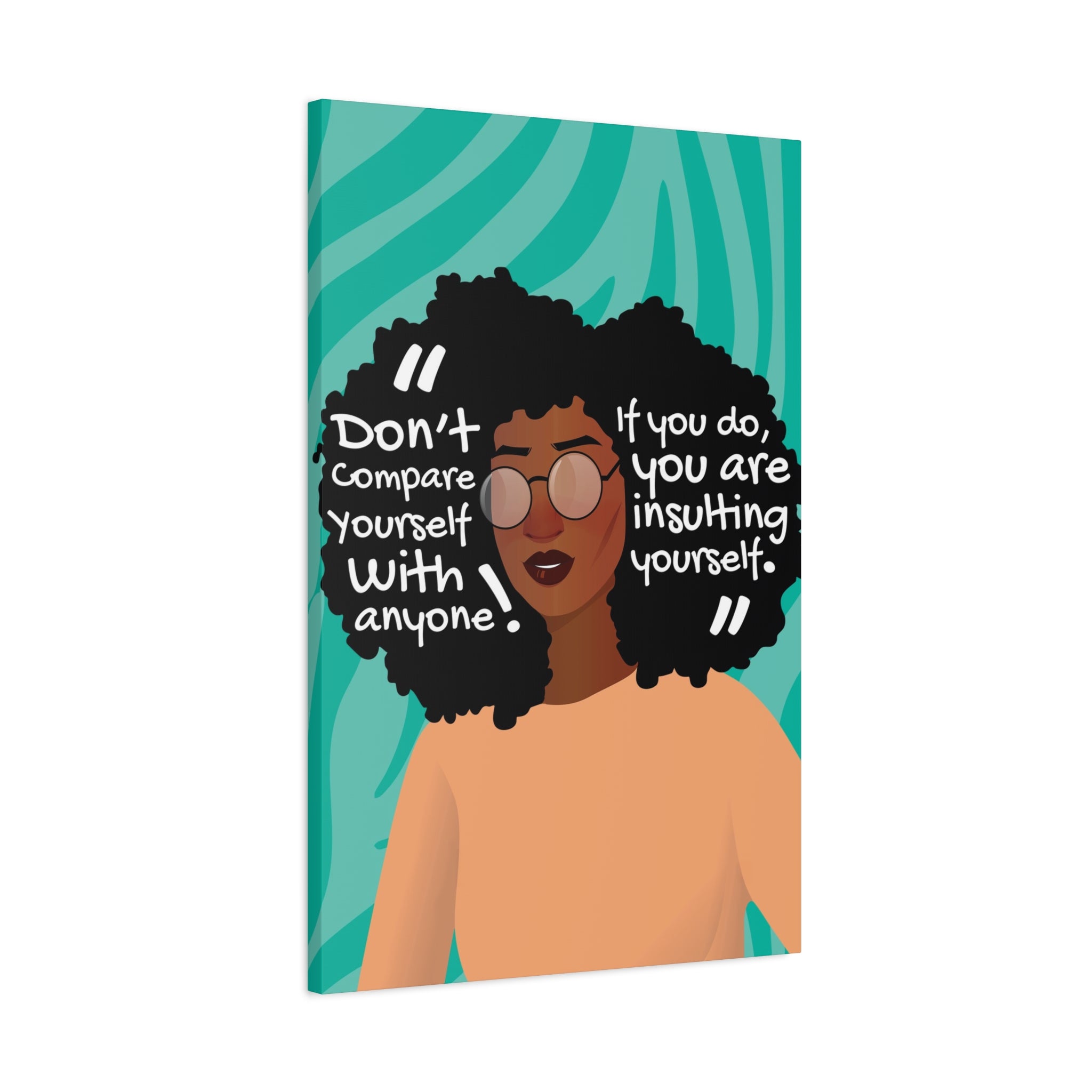 "Don't Compare Yourself" Print