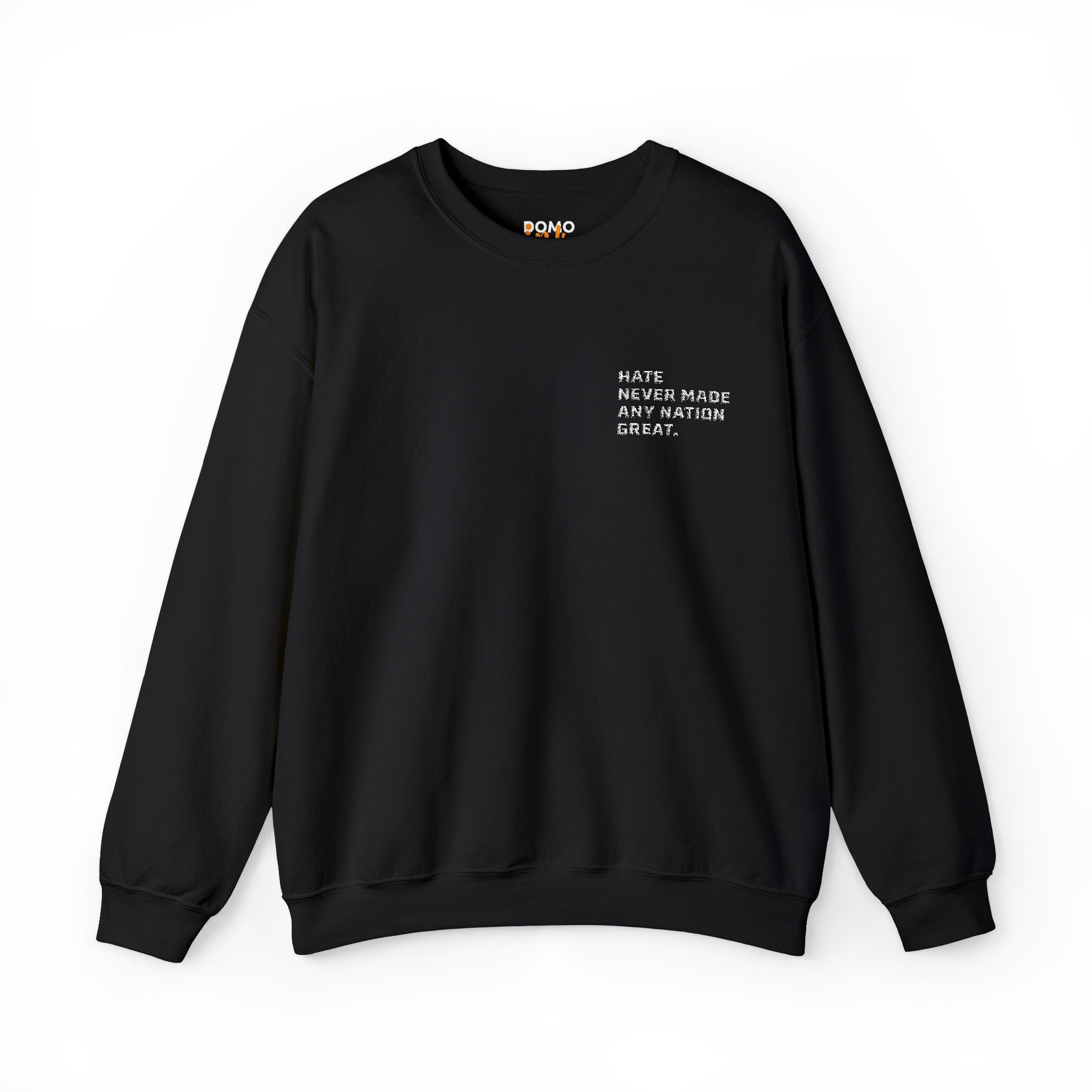 "Hate Never Made a Nation Great" Crewneck Sweatshirt