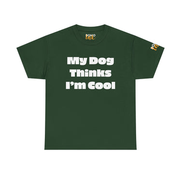 "My Dog Thinks I'm Cool" Unisex Cotton Tee DomoINK T-Shirt.