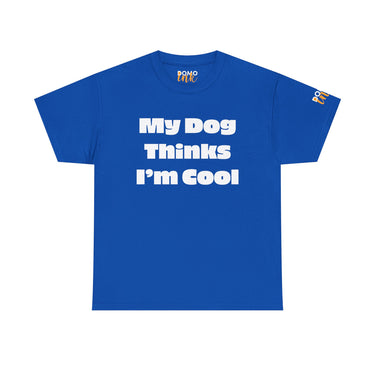 "My Dog Thinks I'm Cool" Unisex Cotton Tee DomoINK T-Shirt.