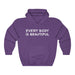 "Every Body is Beautiful" Hooded Sweatshirt - DomoINK