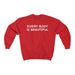 "Every Body is Beautiful" Unisex Sweatshirt - DomoINK