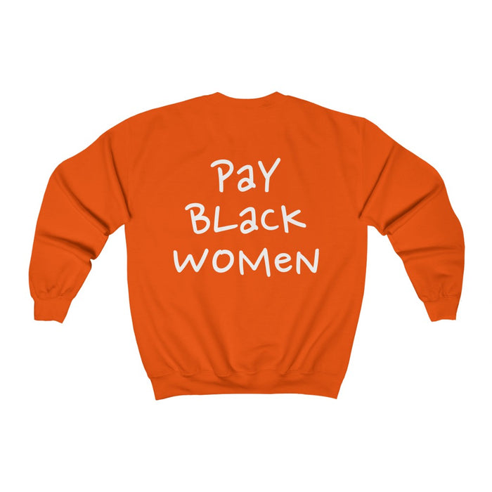 "Pay Black Women" Unisex Sweatshirt - DomoINK