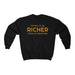 "Trying to Be Richer" Unisex Sweatshirt - DomoINK
