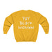 "Pay Black Women" Unisex Sweatshirt - DomoINK