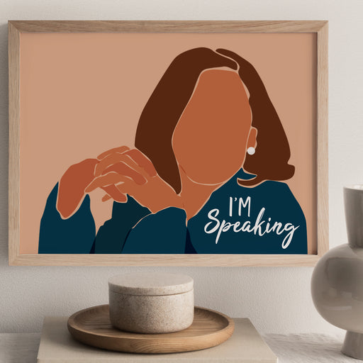 "I'm Speaking" Print - DomoINK