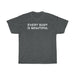 "Every Body is Beautiful" Unisex T-Shirt - DomoINK
