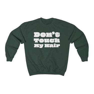 "Don't Touch My Hair" Unisex Sweatshirt - DomoINK