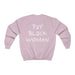 "Pay Black Women" Unisex Sweatshirt - DomoINK