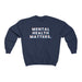 "Mental Health Matters" Unisex Sweatshirt - DomoINK