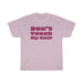 "Don't Touch My Hair" Unisex T-Shirt - DomoINK