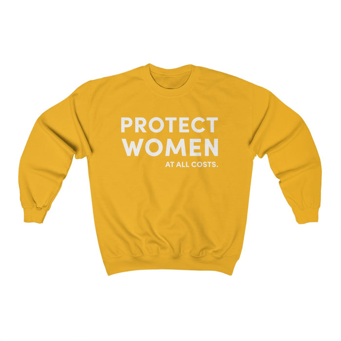 "Protect Women" Unisex Sweatshirt - DomoINK
