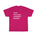 "Stop Policing Women's Bodies" Unisex T-Shirt - DomoINK